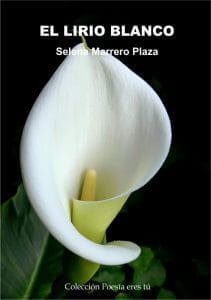 El lirio blanco de Selena Marrero Plaza EL LIRIO BLANCO. SELENA MARRERO PLAZA