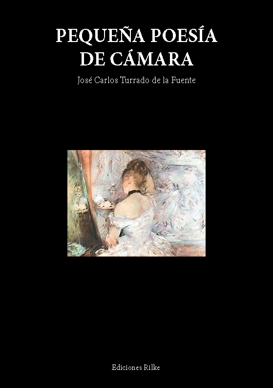 crÍtica literaria: "pequeÑa poesÍa de cÁmara" de josÉ carlos turrado de la fuente por ana marÍa olivares - 0 Portada Pequenapoesiadecamara - CRÍTICA LITERARIA: &#8220;PEQUEÑA POESÍA DE CÁMARA&#8221; DE JOSÉ CARLOS TURRADO DE LA FUENTE