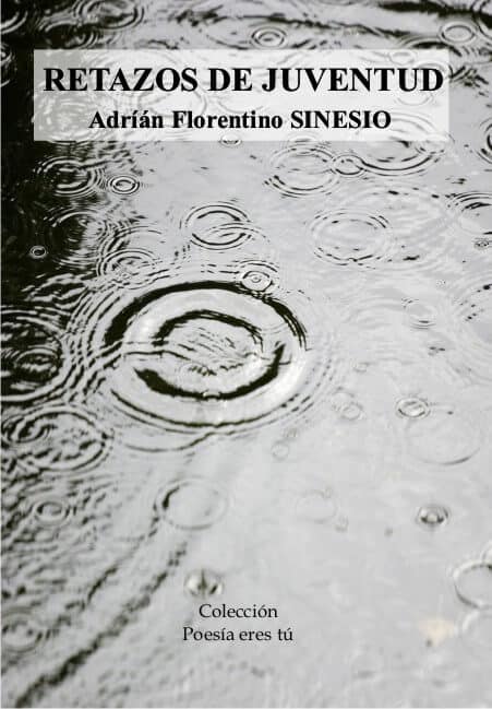 RETAZOS DE JUVENTUD - Adrián Florentino SINESIO - retazosgrande - RETAZOS DE JUVENTUD &#8211; Adrián Florentino SINESIO