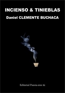 INCIENSO Y TIENIEBLAS - Daniel Clemente Buchaca - PortadaDanielClemente 211x300 - INCIENSO Y TIENIEBLAS &#8211; Daniel Clemente Buchaca