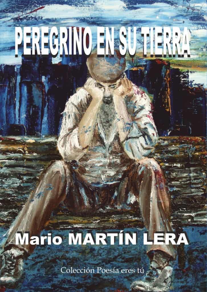 PEREGRINO EN SU TIERRA - Mario MARTÍN LERA - PortadaPeregrino 727x1024 - PEREGRINO EN SU TIERRA &#8211; Mario MARTÍN LERA