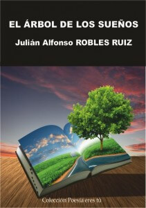 El árbol de los sueños - Julian Alfonso Robles Ruiz - portadaelarbolsuenos 211x300 - El árbol de los sueños &#8211; Julian Alfonso Robles Ruiz
