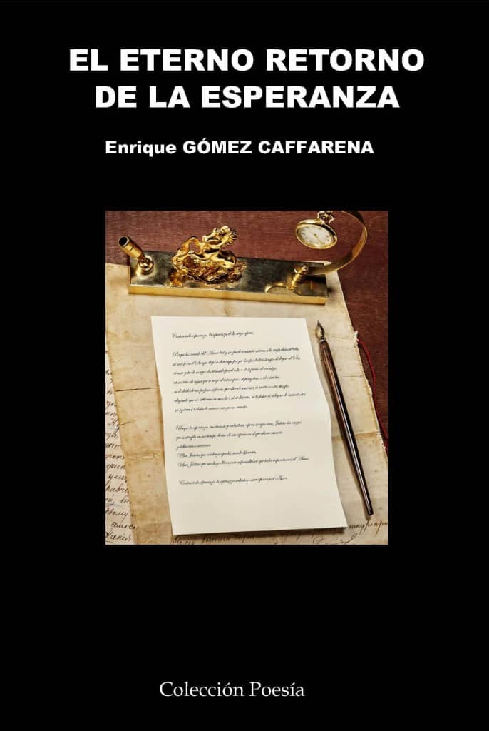 el eterno retorno de la esperanza. enrique gÓmez caffarena - 0portada 686x1024 - EL ETERNO RETORNO DE LA ESPERANZA. ENRIQUE GÓMEZ CAFFARENA