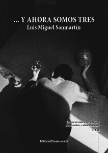 Y AHORA SOMOS TRES luis miguel sanmartín - 0 PortadaYahorasomostres - &#8230; Y AHORA SOMOS TRES. LUIS MIGUEL SANMARTÍN