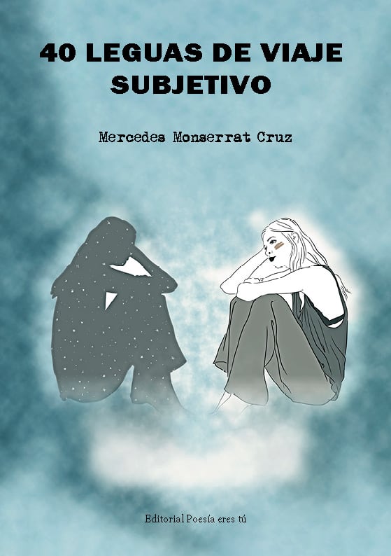 40 leguas de viaje subjetivo - 0 Portada40Leguasdeviaje - 40 LEGUAS DE VIAJE SUBJETIVO. MERCEDES MONSERRAT CRUZ