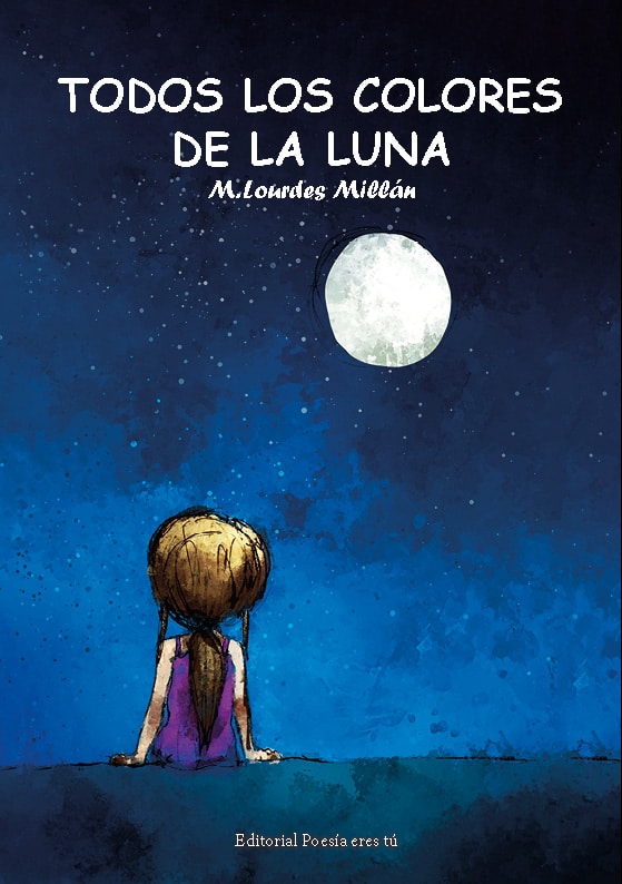 todos los colores de la luna - 0 Portada Todosloscoloresdelaluna - TODOS LOS COLORES DE LA LUNA. M. LOURDES MILLÁN PÉREZ