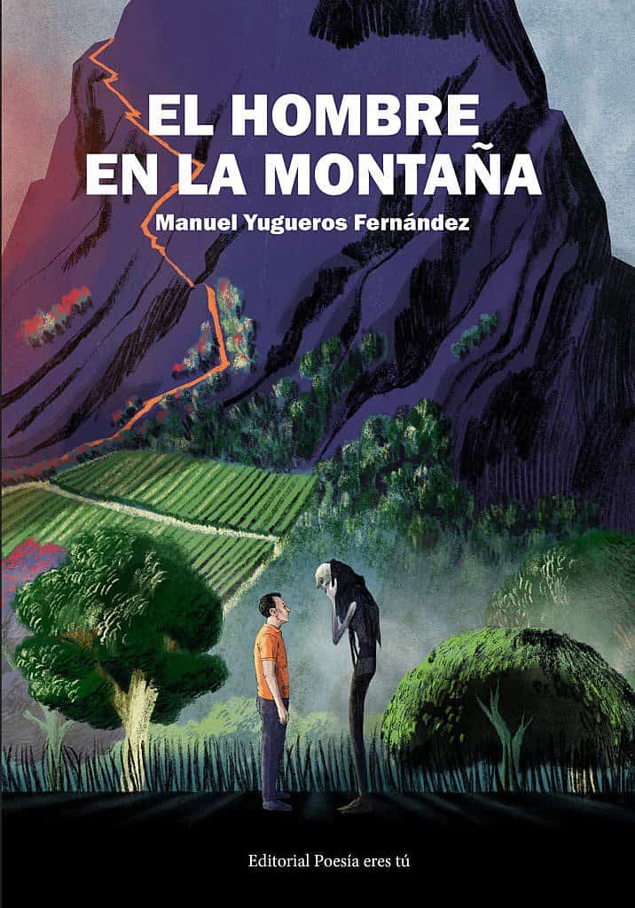 el hombre en la montaÑa - Portadaautor Elhombreenlamontana - EL HOMBRE EN LA MONTAÑA. MANUEL YUGUEROS FERNÁNDEZ