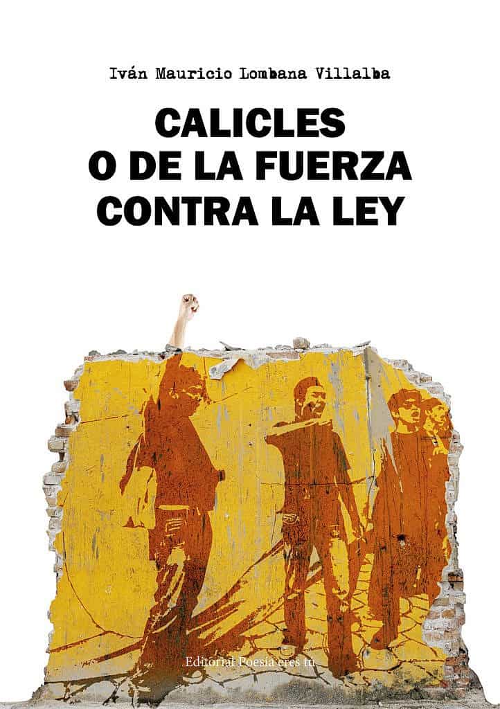 calicles o de la fuerza contra la ley - Portada300Calicles - CALICLES O DE LA FUERZA CONTRA LA LEY. IVÁN MAURICIO LOMBANA VILLALBA