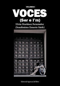 efrÉn martÍnez fernÁndez (ernesto sinfe) - PortadaCrowdfunding VOCES 211x300 - VOCES. (Ser e I’m) VOLUMEN I. EFRÉN MARTÍNEZ FERNÁNDEZ (Ernesto Sinfe)