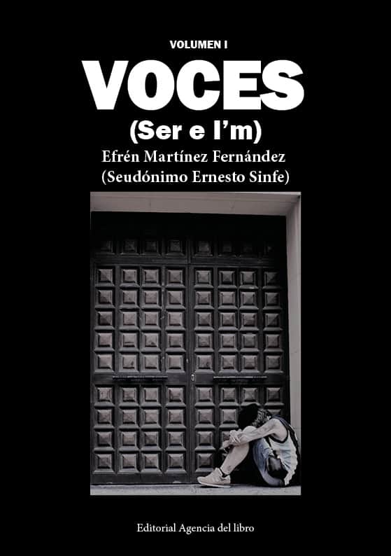 product image efrÉn martÍnez fernÁndez (ernesto sinfe) - PortadaCrowdfunding VOCES - VOCES. (Ser e I’m) VOLUMEN I. EFRÉN MARTÍNEZ FERNÁNDEZ (Ernesto Sinfe)