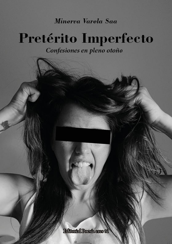 pretÉrito imperfecto. “confesiones en pleno otoÑo” - 0 Portada PreteritoImperfecto - PRETÉRITO IMPERFECTO. “CONFESIONES EN PLENO OTOÑO”. MINERVA VARELA SAA