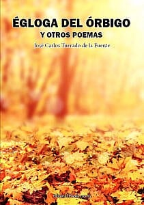 editorial poesía eres tú - 0 Portada Eglogadelorbigo 211x300 - Editorial Poesía eres tú con el objetivo de publicar un libro de poesía.