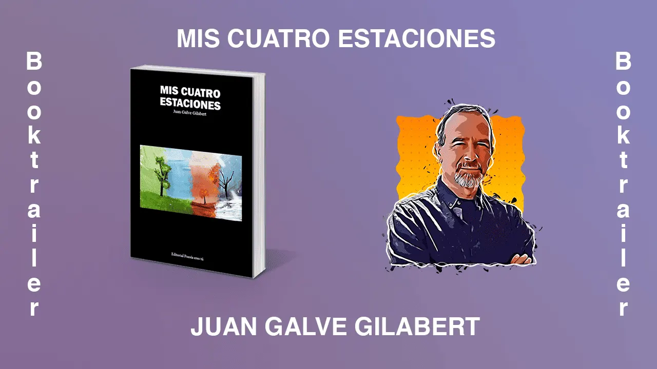 A book cover of "Mis Cuatro Estaciones" by Juan Galve Gilabert, featuring seasons artwork.