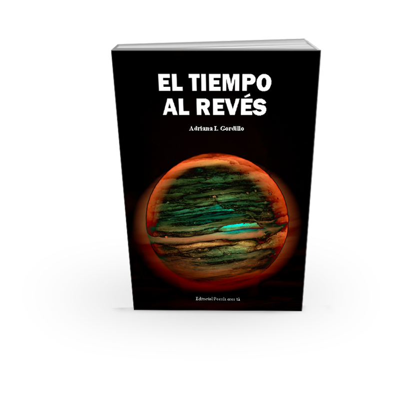 el tiempo al revÉs - nuestrosescritores book2 - EL TIEMPO AL REVÉS. ADRIANA I. GORDILLO