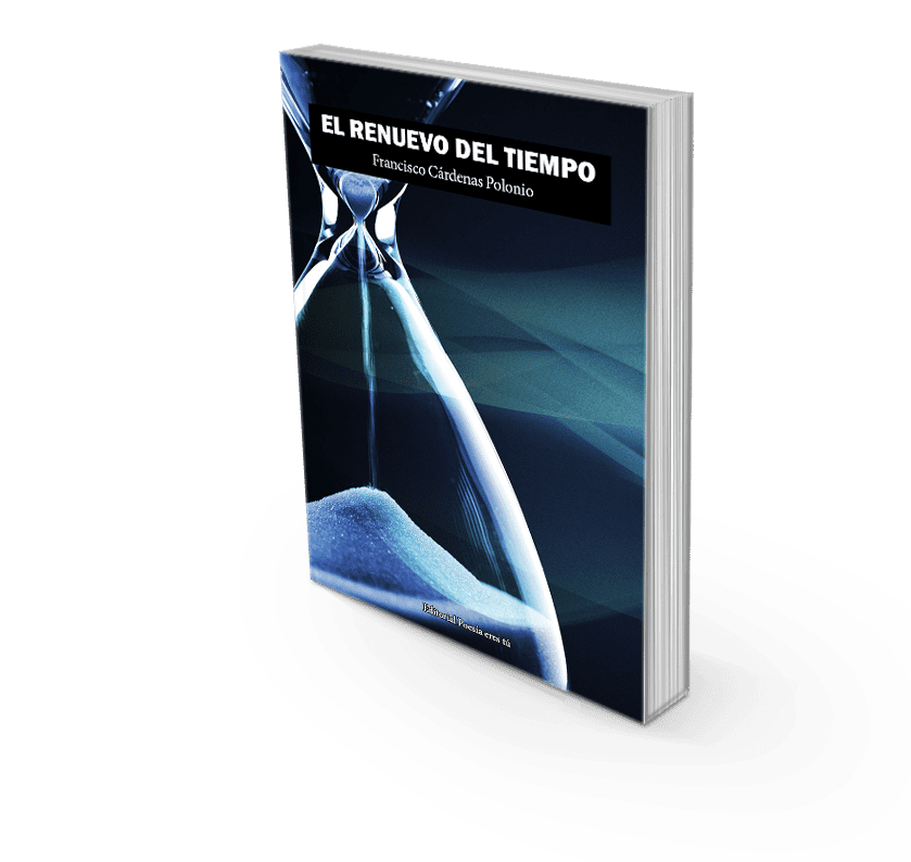 el renuevo del tiempo - book5 - EL RENUEVO DEL TIEMPO. FRANCISCO CÁRDENAS POLONIO