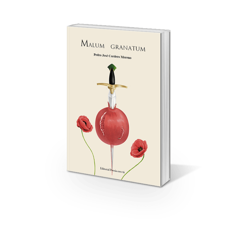 malum granatum - book1 - MALUM GRANATUM. PEDRO JOSÉ CORDERO MORENO